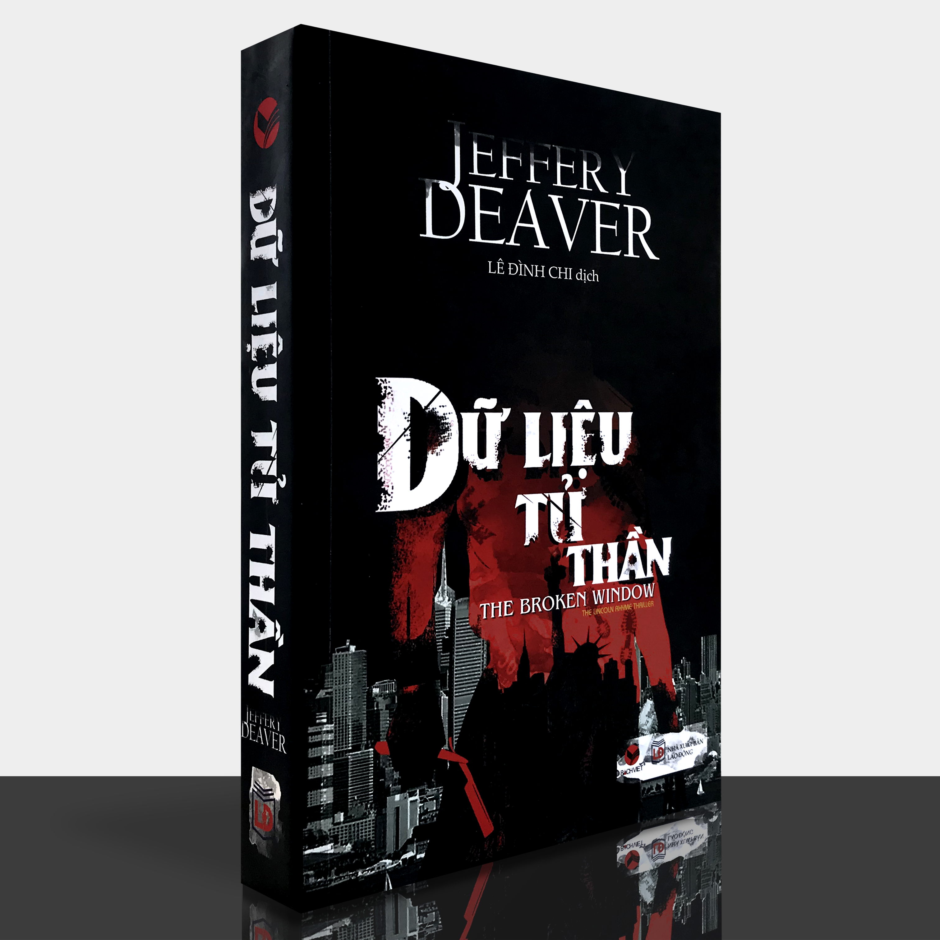 Sách - Jeffery Deaver - Dữ Liệu Tử Thần - The Broken Window (Kèm Bookmark)