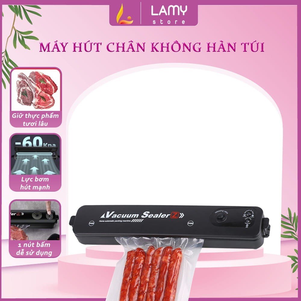 Máy Hút Chân Không Thực Phẩm Kiêm Hàn Miệng Túi Vacuum Sealer Thế Hệ Mới