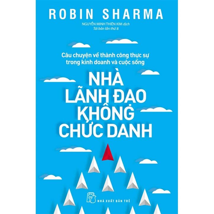 Nhà Lãnh Đạo Không Chức Danh - Robin Sharma