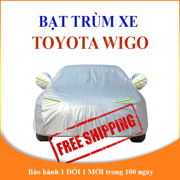 Bạt che phủ xe ô tô 5 chỗ Toyota Wigo chống nắng mưa, bạt trùm xe ô tô vải dù 3 lớp chống nóng không thấm nước