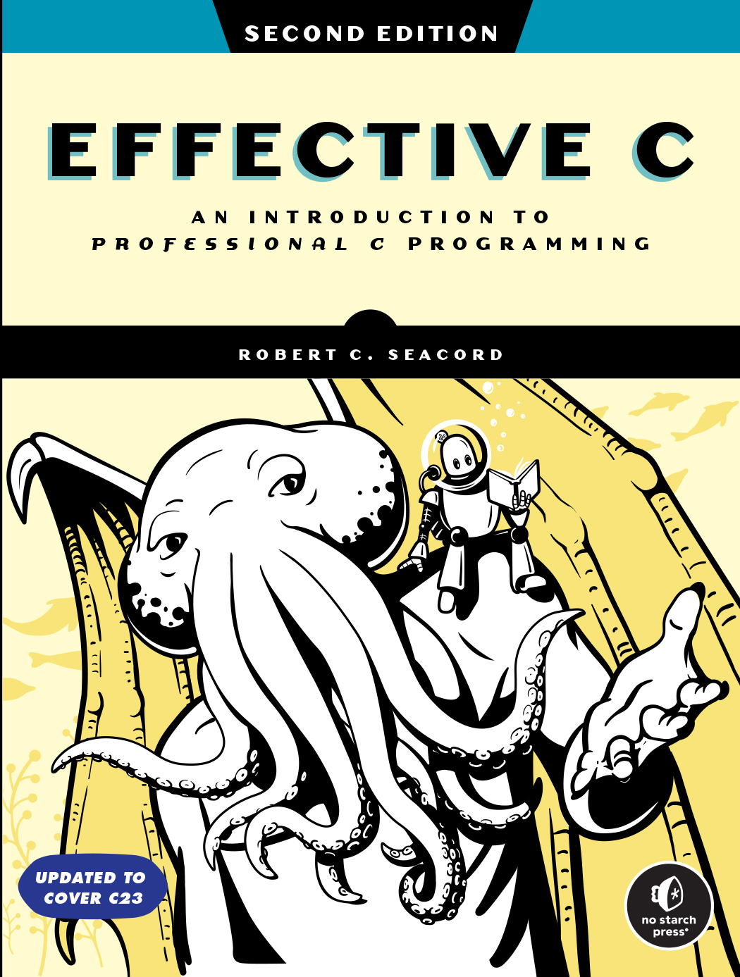 Effective C An Introduction to Professional C Programming - Second Edition