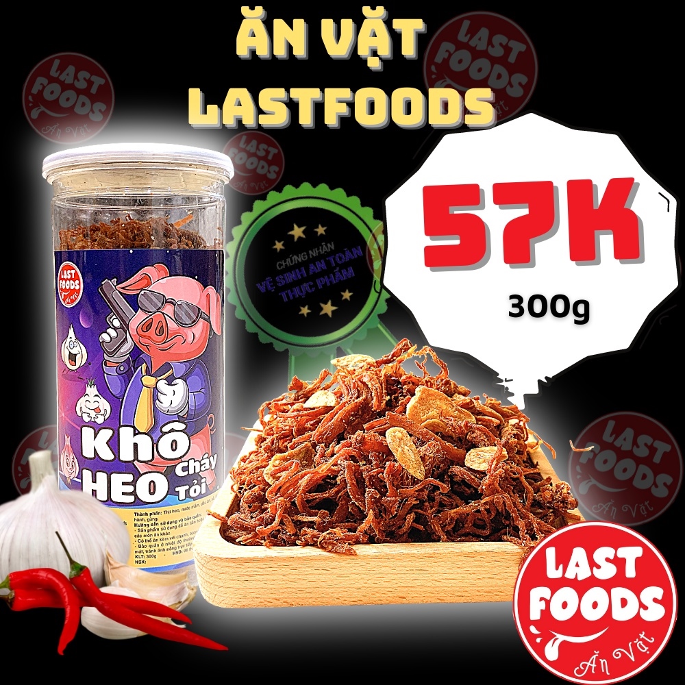 Khô heo cháy tỏi 300g cay ít ăn vặt LASTFOOD Hà Nội tổng hợp các món ăn tiện lợi đóng hũ giá rẻ