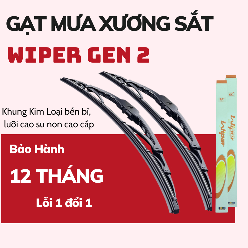 Gạt mưa ô tô xương sắt Wiper Gen 2, gạt mưa khung sắt cực bền cao cấp, lưỡi gạt silicon gạt sạch, gạt êm, dễ lắp đặt, gạt nước mưa khung xương sắt, gạt mưa bao êm bền sạch, gạt mưa i10, vios, kia morning, hyundai accent, honda city,