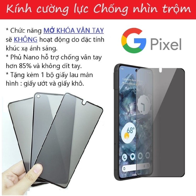 Cường lực Chống nhìn trộm Google Pixel 5 / 6 / 7 / 8 / 5a / 6a / 7a / 8a / 8 Pro (Full Màn, Full Keo)