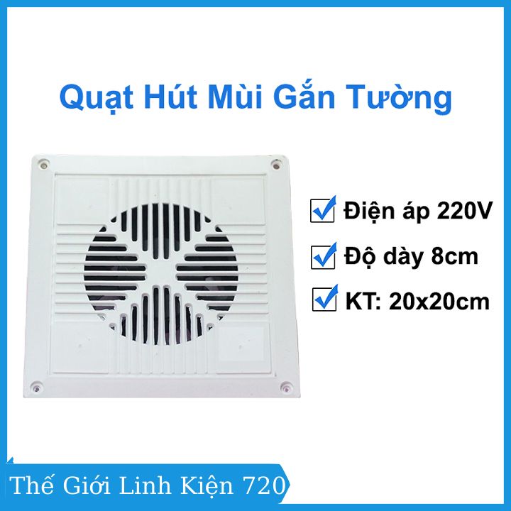Quạt thông gió gắn tường 220V kích thước 20x20x8cm hút mùi, tản nhiệt không khí cho phòng ở, nhà bếp, nhà vệ sinh