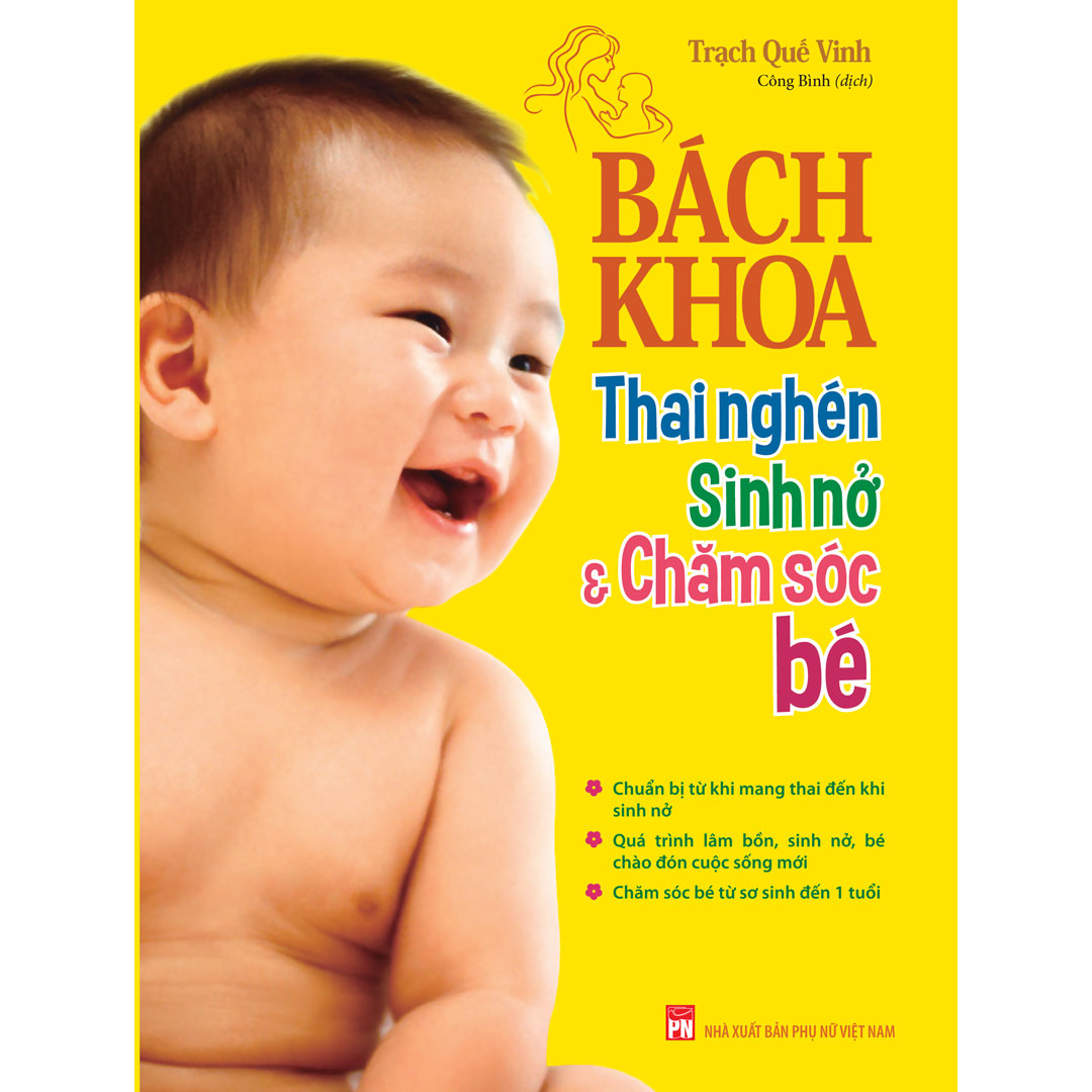 Sách Bách Khoa Thai Nghén - Sinh Nở Và Chăm Sóc Em Bé Tái bản