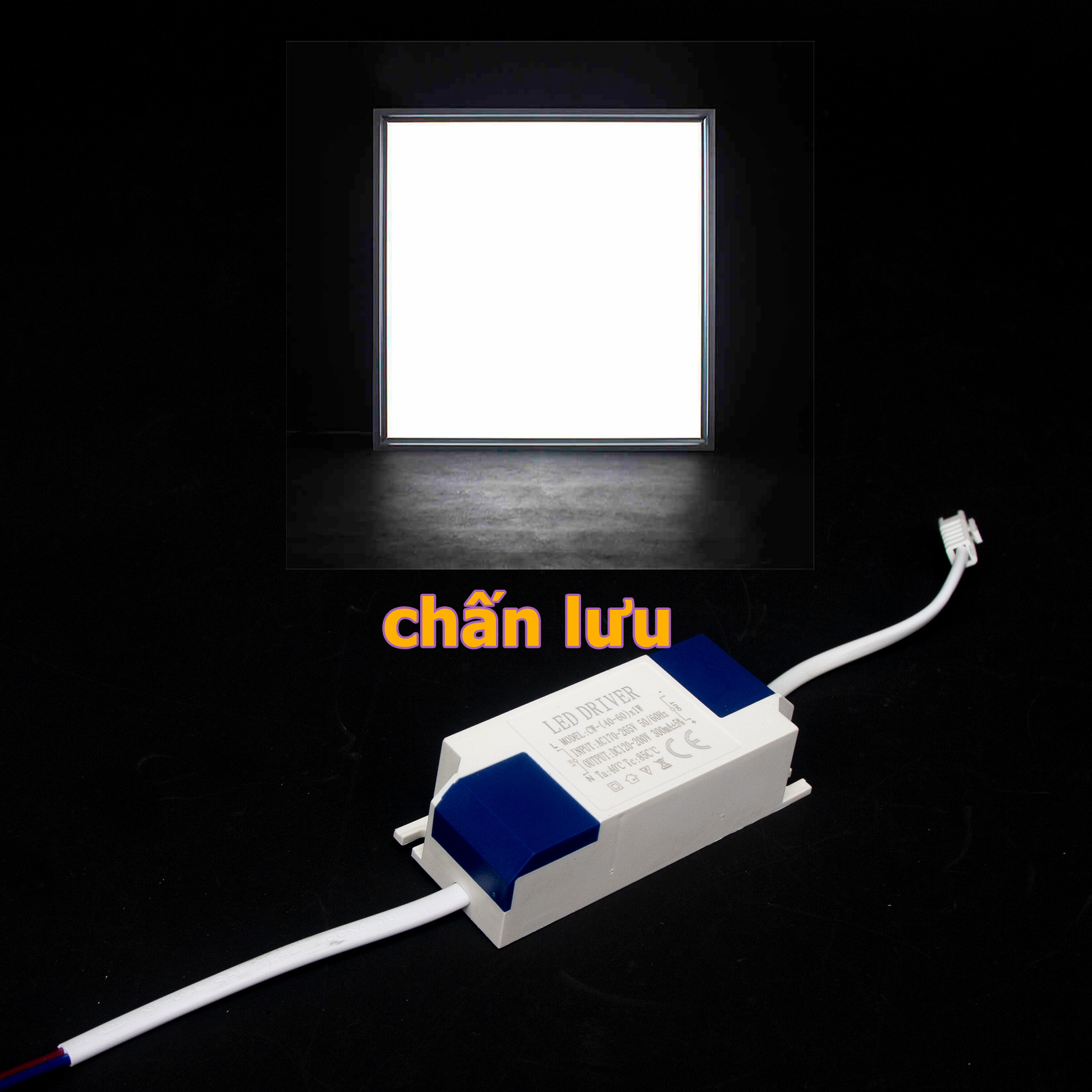 Nguồn tăng phô driver Chấn lưu đèn led Panel 600x600mm Công suất từ 40W-60W
