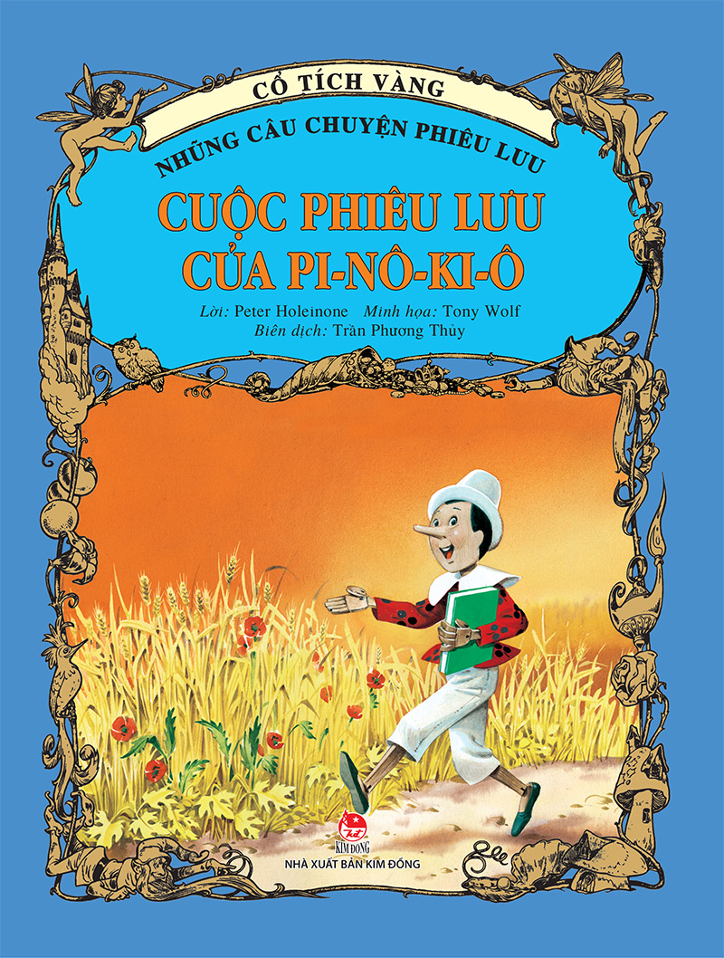 Kim Đồng - Cổ tích vàng - Những câu chuyện phiêu lưu- Cuộc phiêu lưu của Pi-Nô-Ki-Ô