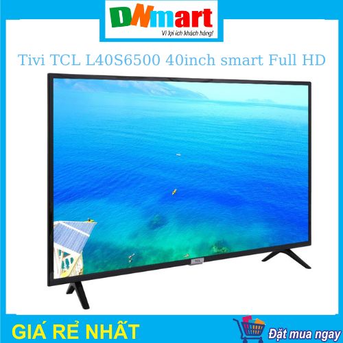 Tivi TCL L40S6500 40inch smart Full HD