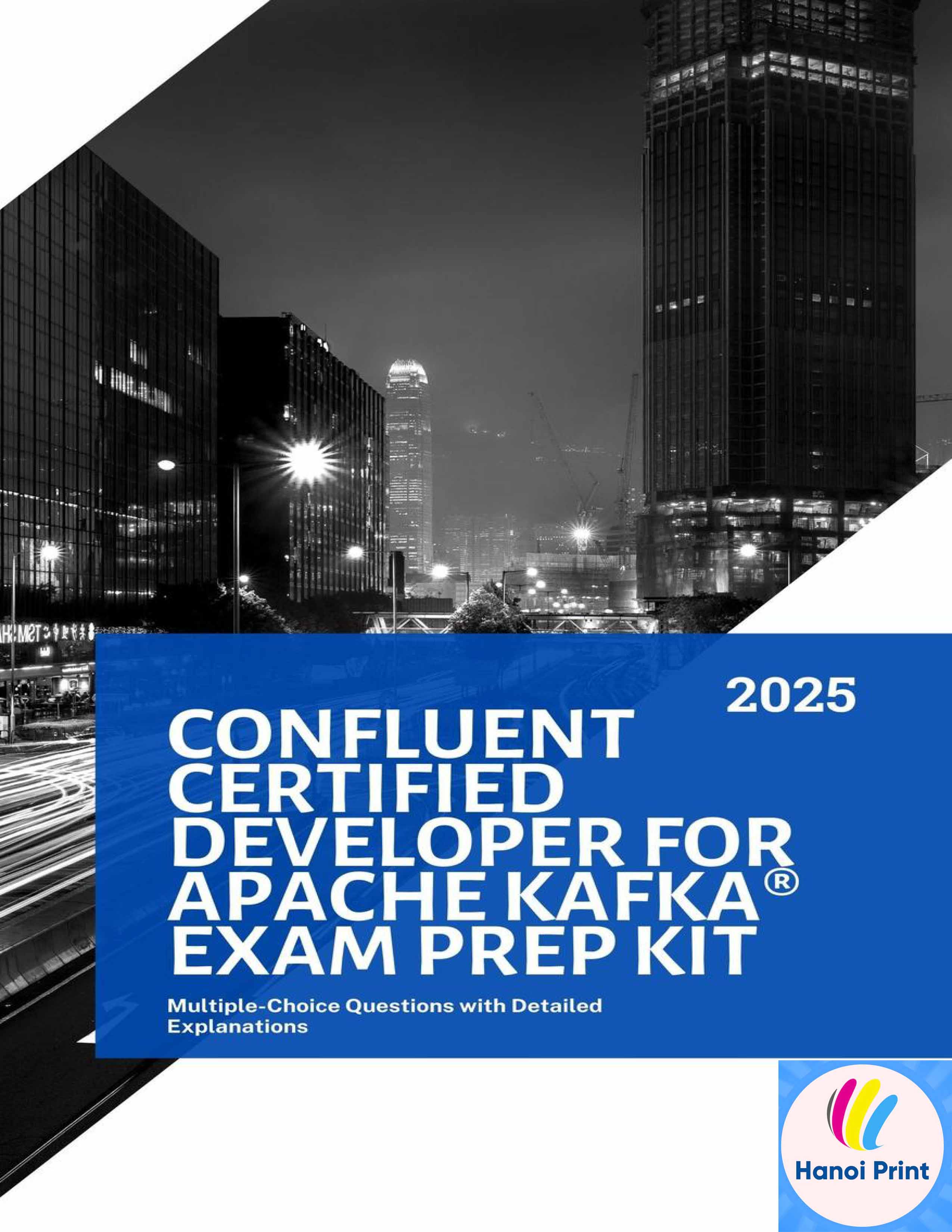 Tập giấy A4-Confluent Certified Developer for Apache Kafka® Exam kit