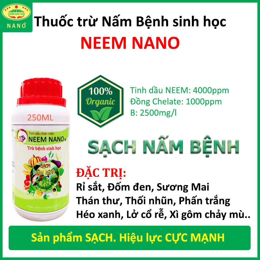Thuốc sinh học NANO cao cấp trừ Nấm Bệnh, thán thư, rỉ sắt, phấn trắng, mốc sương, vàng lá, héo xanh, đốm đen, xì mủ, thối lở cổ rễ - 100% tinh dầu Thảo Mộc Thiên Nhiên - Chuyên dùng cho Nông Nghiệp Sạch