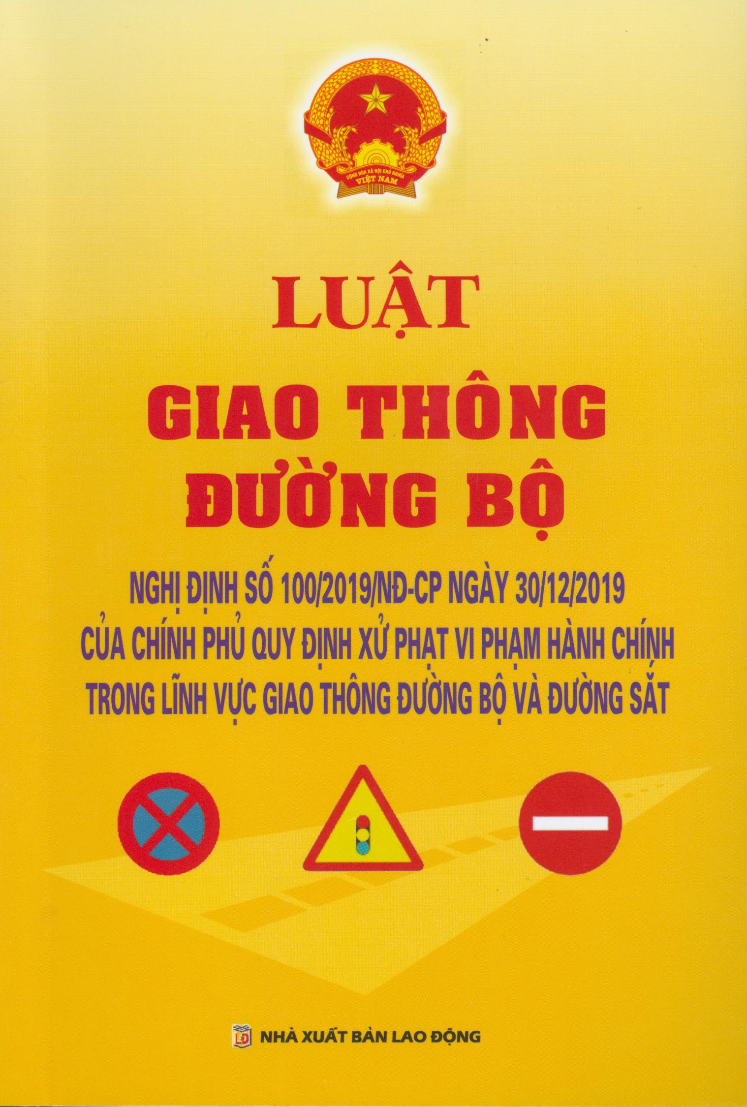 Luật Giao Thông Đường Bộ - Nghị định số 100/2019/NĐ-CP ngày 30/12/2019 của chính phủ quy định