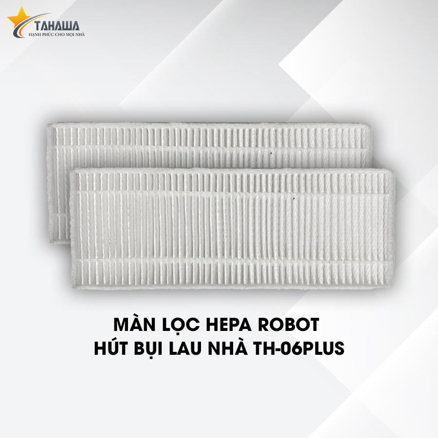 Màng lọc Hepa robot hút bụi lau nhà Tahawa Nhật Bản TH-06Plus, bộ lọc không khí hiệu suất cao, hút được bụi mịn li ti