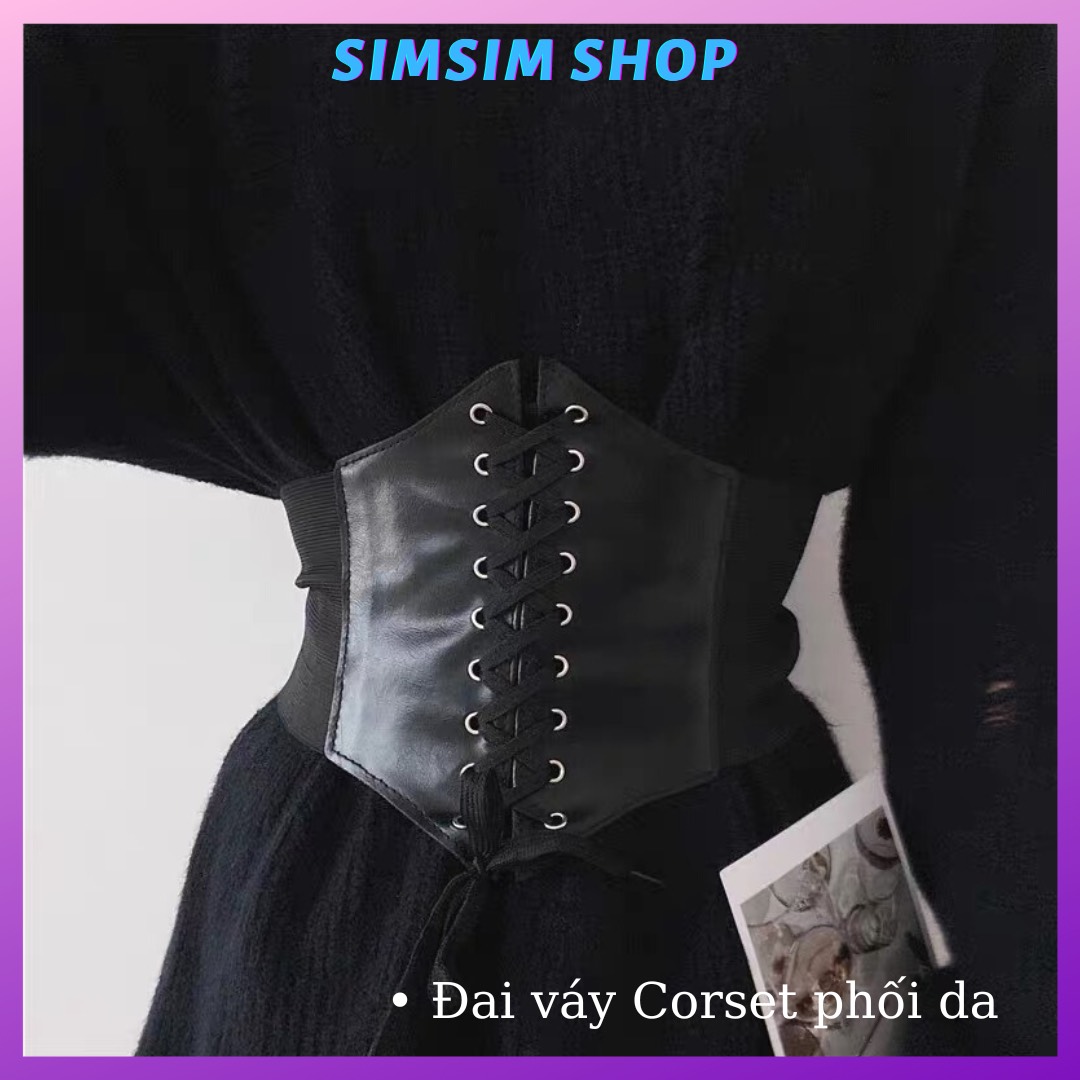 Đai váy Corset bản to co giãn ĐV033 Simsimshop - belt nịt váy áo to bản thắt dây phía trước cosplay