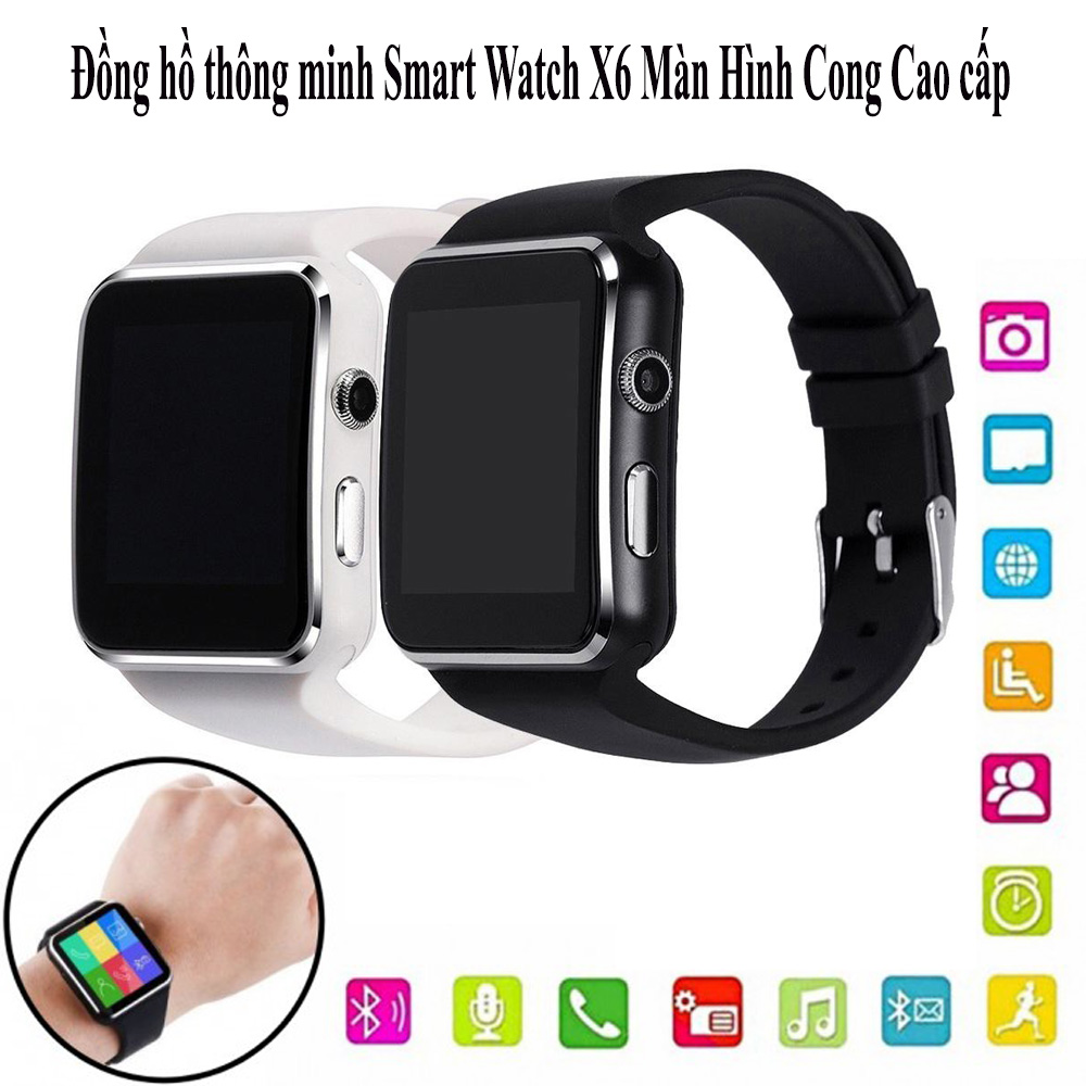 Bán Đồng Hồ Thông Minh Smartwatch Cao Cấp X6 Màn Hình Cong- Đồng Hồ Thông Minh Có Wifi X6 Đẳng Cấp- Đồng Hồ X6 Màn Hình Cong Giá Rẻ Nghe Gọi Chụp Ảnh- Dây Cao Su Mềm Mại Camera- Pin 380 mAh- Độ Phân Giải : 240*240 pixel- Sale 50%