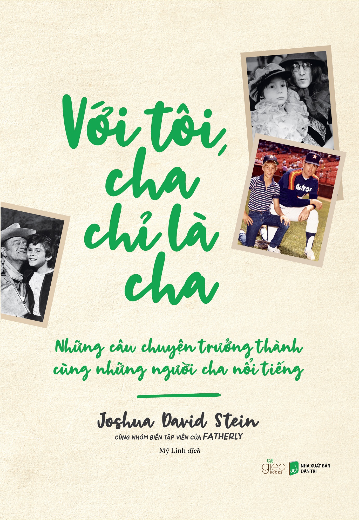 Với tôi, cha chỉ là cha