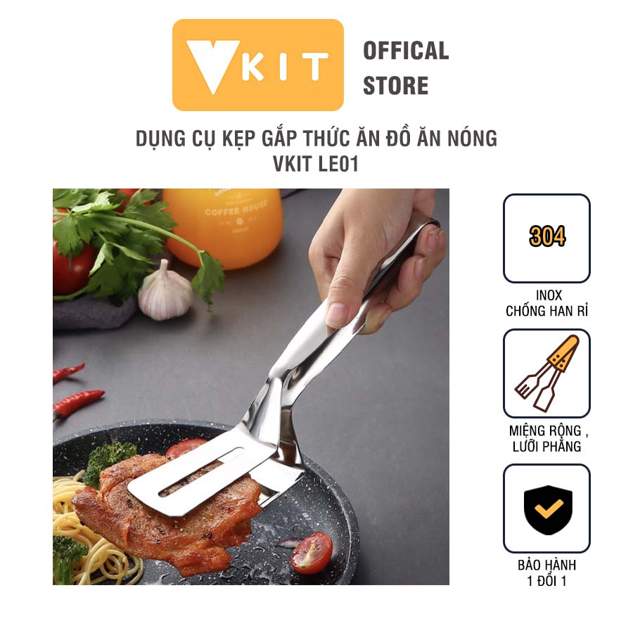 Dụng cụ kẹp gắp thức ăn- Kẹp gắp đồ ăn- Kẹp gắp đồ nóng- Cây gắp thức ăn nhà bếp inox cao cấp VKIT- Chống han gỉ LE01