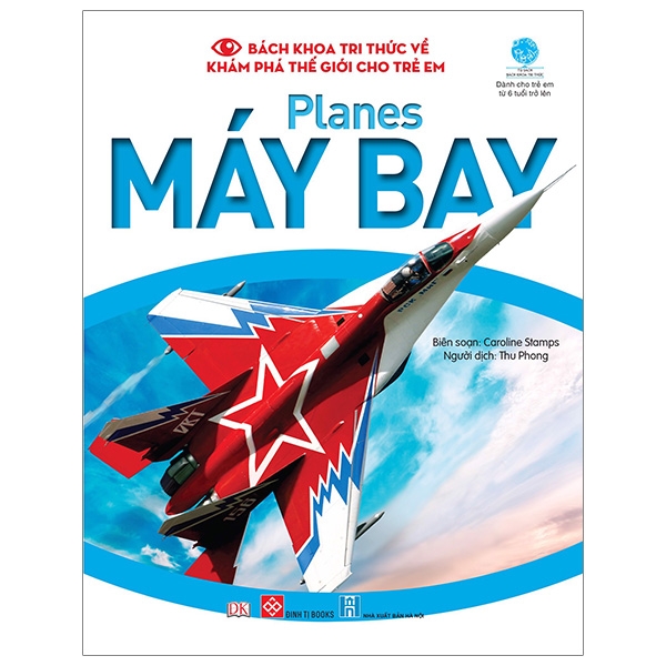 Fahasa - bách khoa tri thức về khám phá thế giới cho trẻ em - planes - máy bay