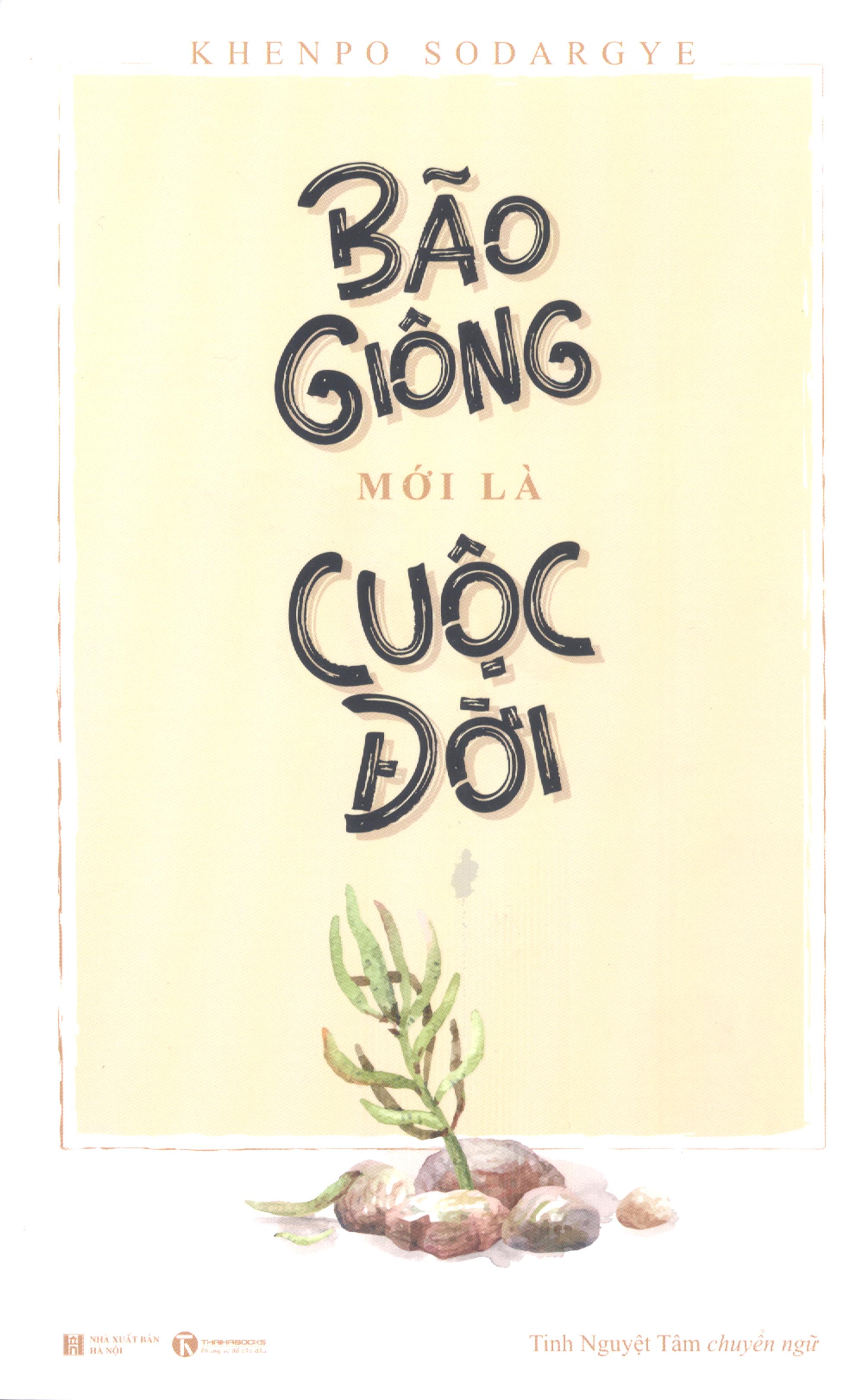 Bão giông mới là cuộc đời
