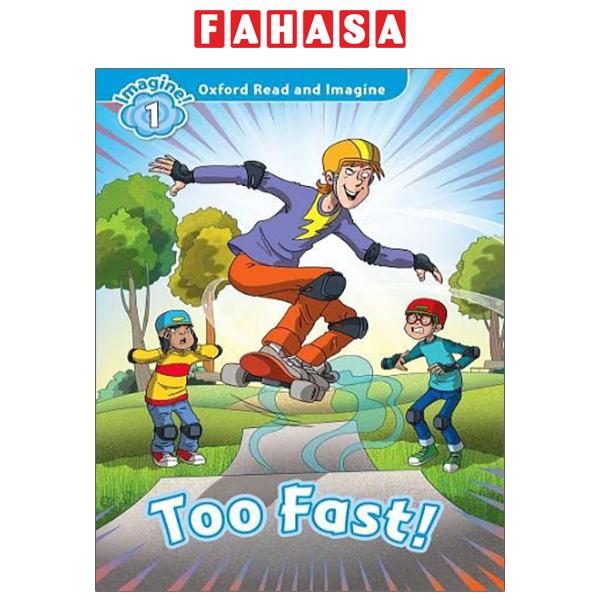 Fahasa - Oxford Read And Imagine Level 1 Too Fast