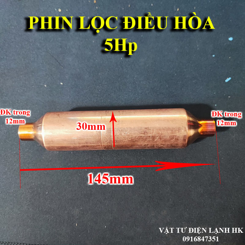 Phin Lọc gas máy lạnh 5HP, fin Lọc ga máy lạnh 48000, điều hòa 1 đuôi pin điều hoà Chất lượng