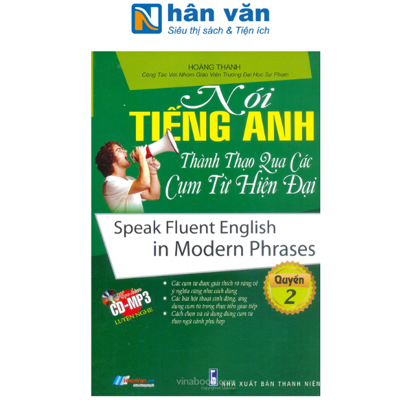 Sách - Nói Tiếng Anh Thành Thạo Qua Các Cụm Từ Hiện Đại (Kèm CD) - Quyển 2
