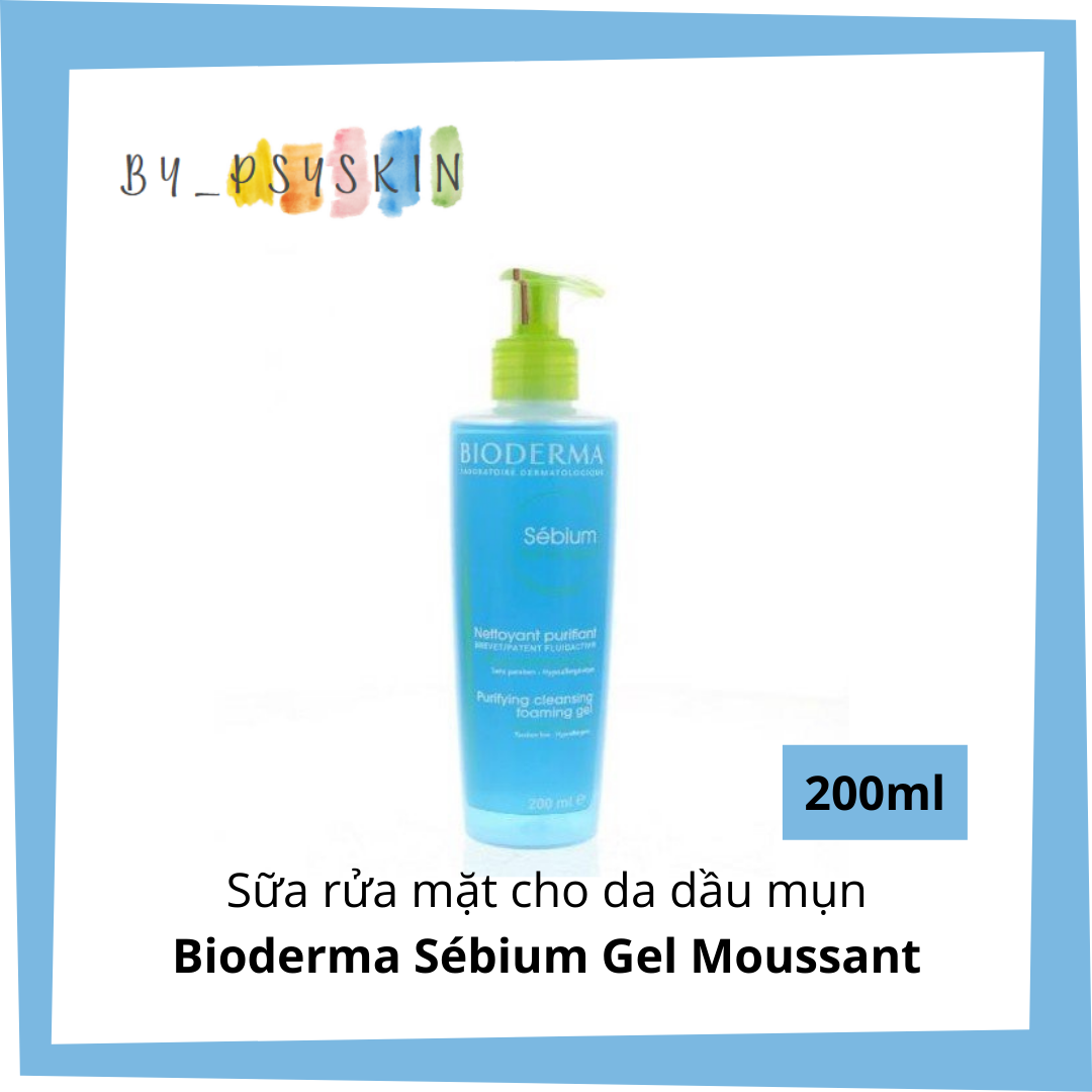 Sữa rửa mặt bioderma sébium gel moussant dành cho da dầu, hỗn hợp 200ml