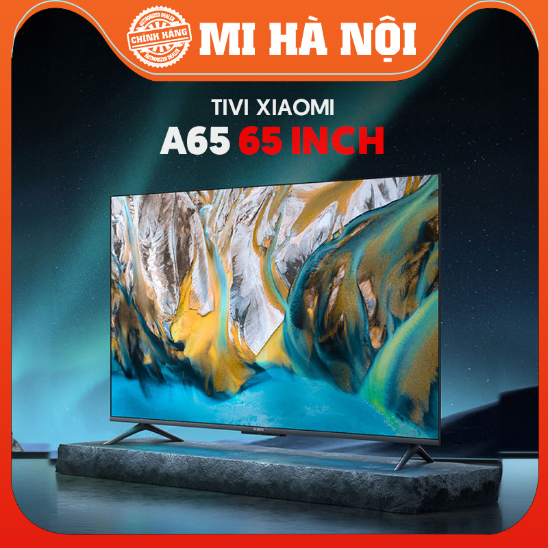 Smart Tivi Xiaomi A55/ A65 tần số 120Hz- Bản nội địa