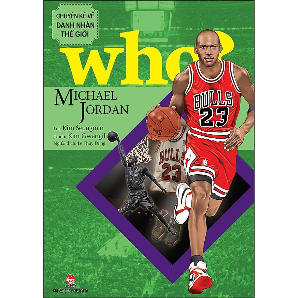 Sách Who Chuyện Kể Về Danh Nhân Thế Giới Michael Jordan