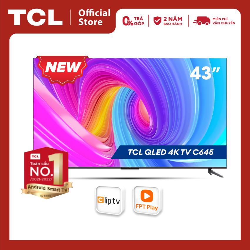 QLED TV TCL 4K UHD - Tivi 43''- 43C645 - Tivi 43 inch - Tivi cao cấp - Hàng chính hãng
