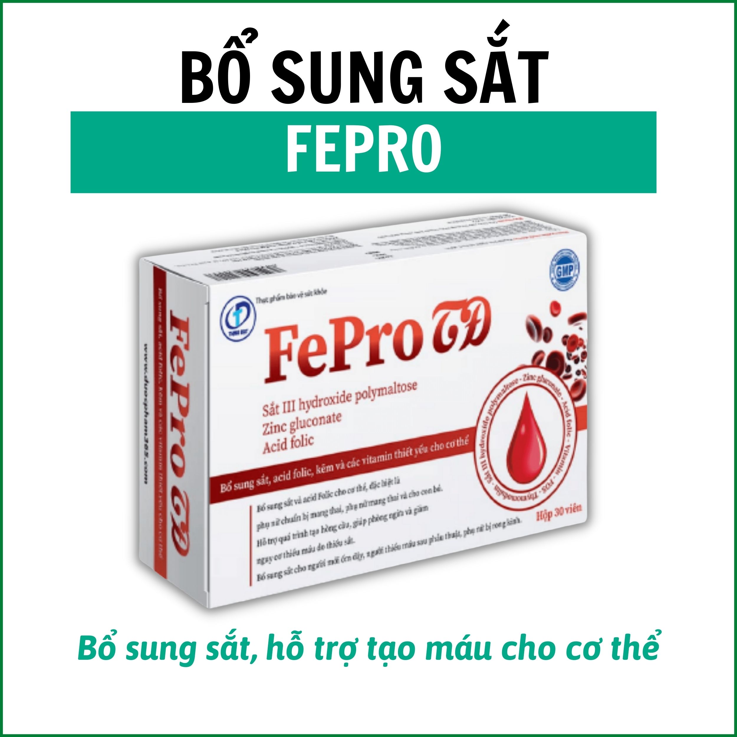 Fepro [CHÍNH HÃNG]: Giúp bổ sung sắt + Giúp phòng ngừa thiếu máu + Hỗ trợ tạo hồng cầu + Tăng cường sức khỏe (Hộp 30 viên)