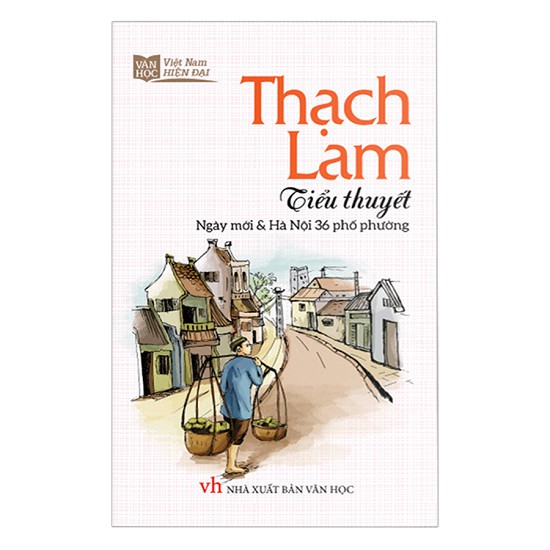 Sách - Tiểu Thuyết Ngày Mới Và Hà Nội 36 Phố Phường ĐỐNG ĐA