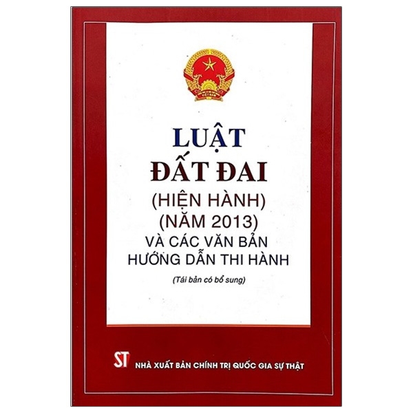 Fahasa - Luật Đất Đai (Hiện Hành) (Năm 2013) Và Các Văn Bản Hướng Dẫn Thi Hành