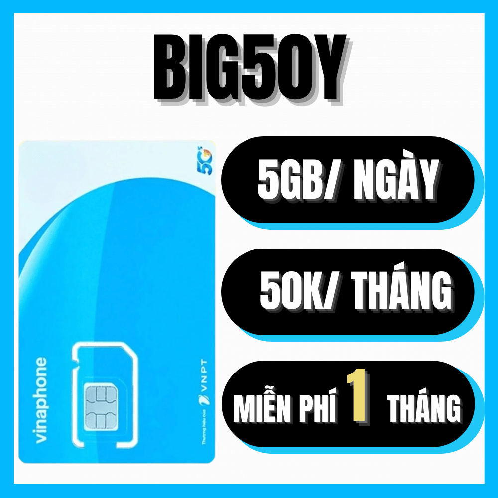    MIỄN PHÍ THÁNG ĐẦU   Sim 5G Vina BIG50Y 5GB ngày + 1 TỶ DATA TRUY CẬP Y0utbe  Tikt0p  z@l0 - Phí Gia Hạn 50k tháng |  VD89P  D89Y D79P FCLUB . FREESHIP - CHƯA KÍCH HOẠT. 