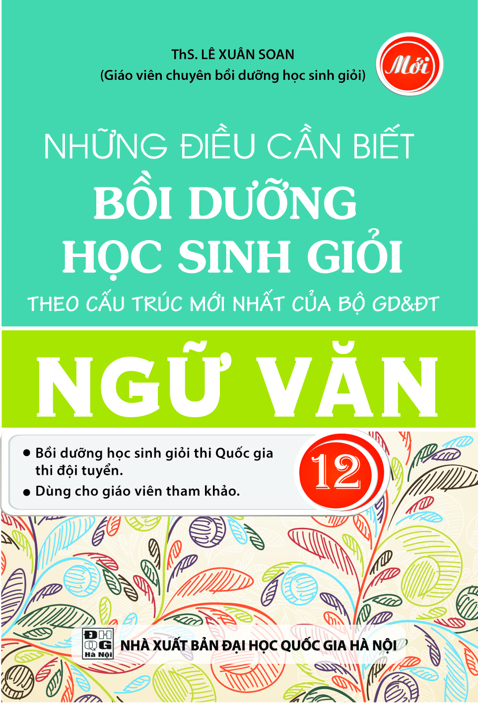 NHỮNG ĐIỀU CẦN BIẾT BỒI DƯỠNG HỌC SINH GIỎI NGỮ VĂN 12