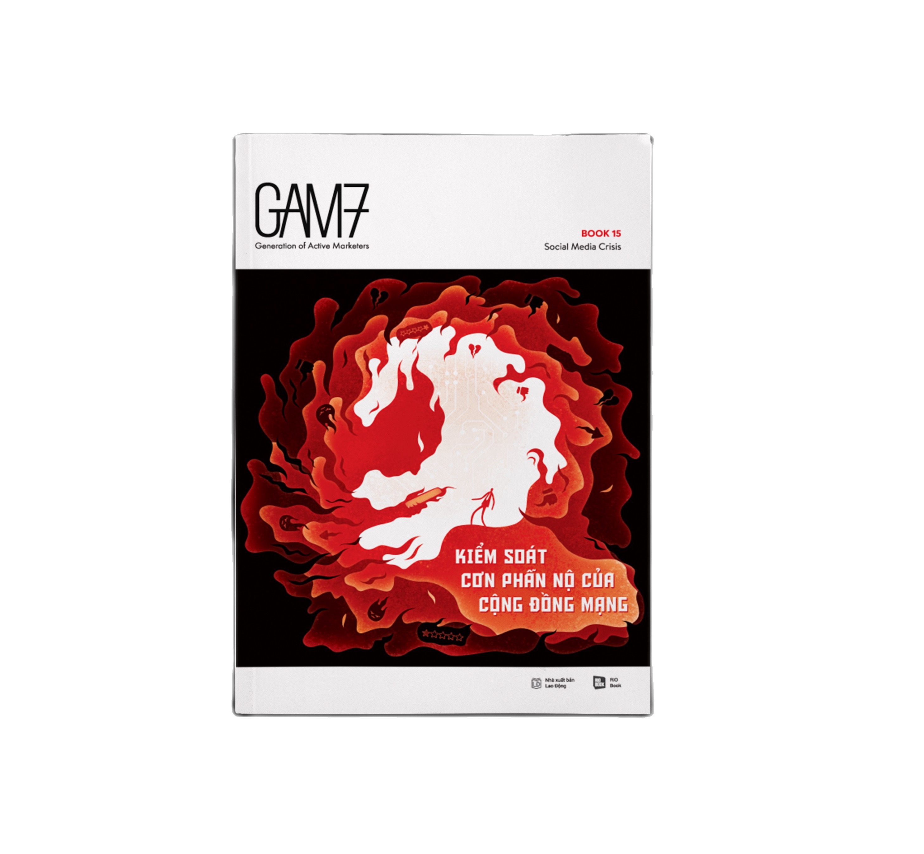 Sách rio book marketing/truyền thông - gam7 no.15 social media crisis - kiểm soát cơn phẫn nộ của cộng đồng mạng