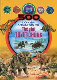 Fahasa - 500 dữ kiện khoa học về thế giới tuyệt chủng