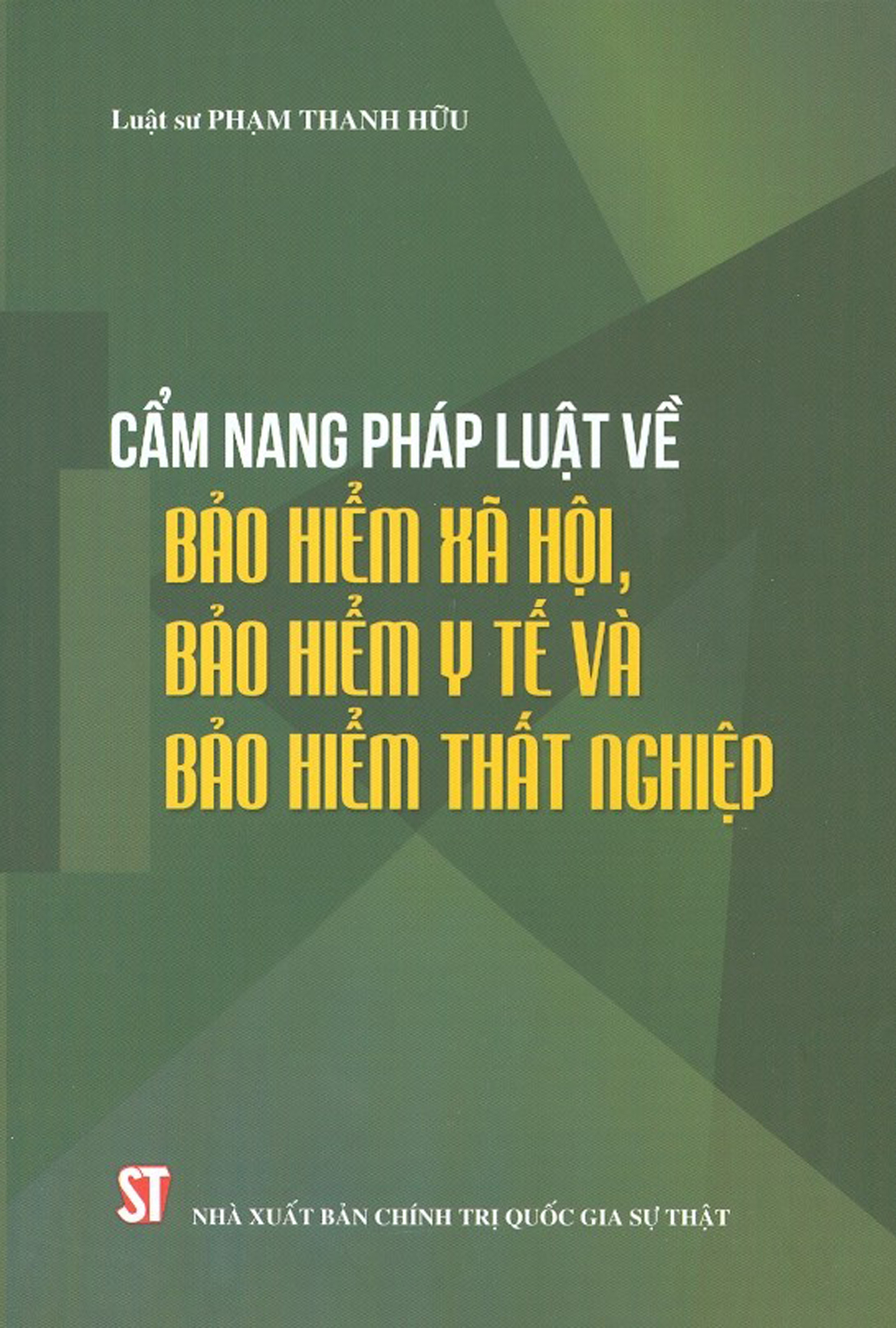 Cẩm nang pháp luật về bảo hiểm xã hội, bảo hiểm y tế và bảo hiểm thất nghiệp