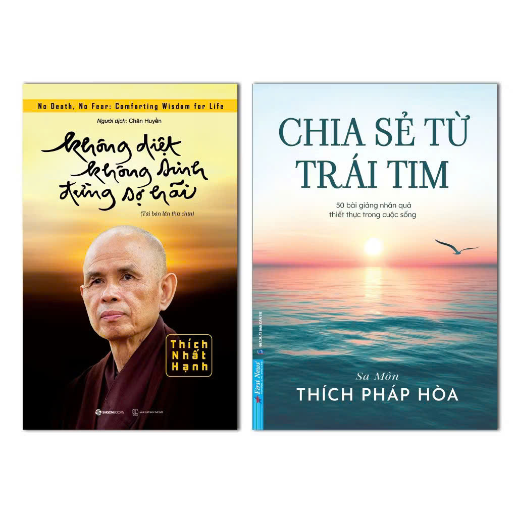 Sách - Chia Sẻ Từ Trái Tim và Không Diệt Không Sinh Đừng Sợ Hãi ( Combo 2 Cuốn )