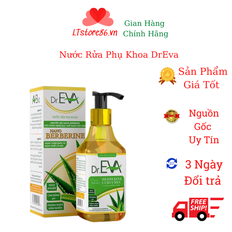 Nước rửa phụ khoa dr.eva - kháng sinh tự nhiên phòng chống nhiễm khuẩn và tiêu viêm nấm ngứa phụ khoa