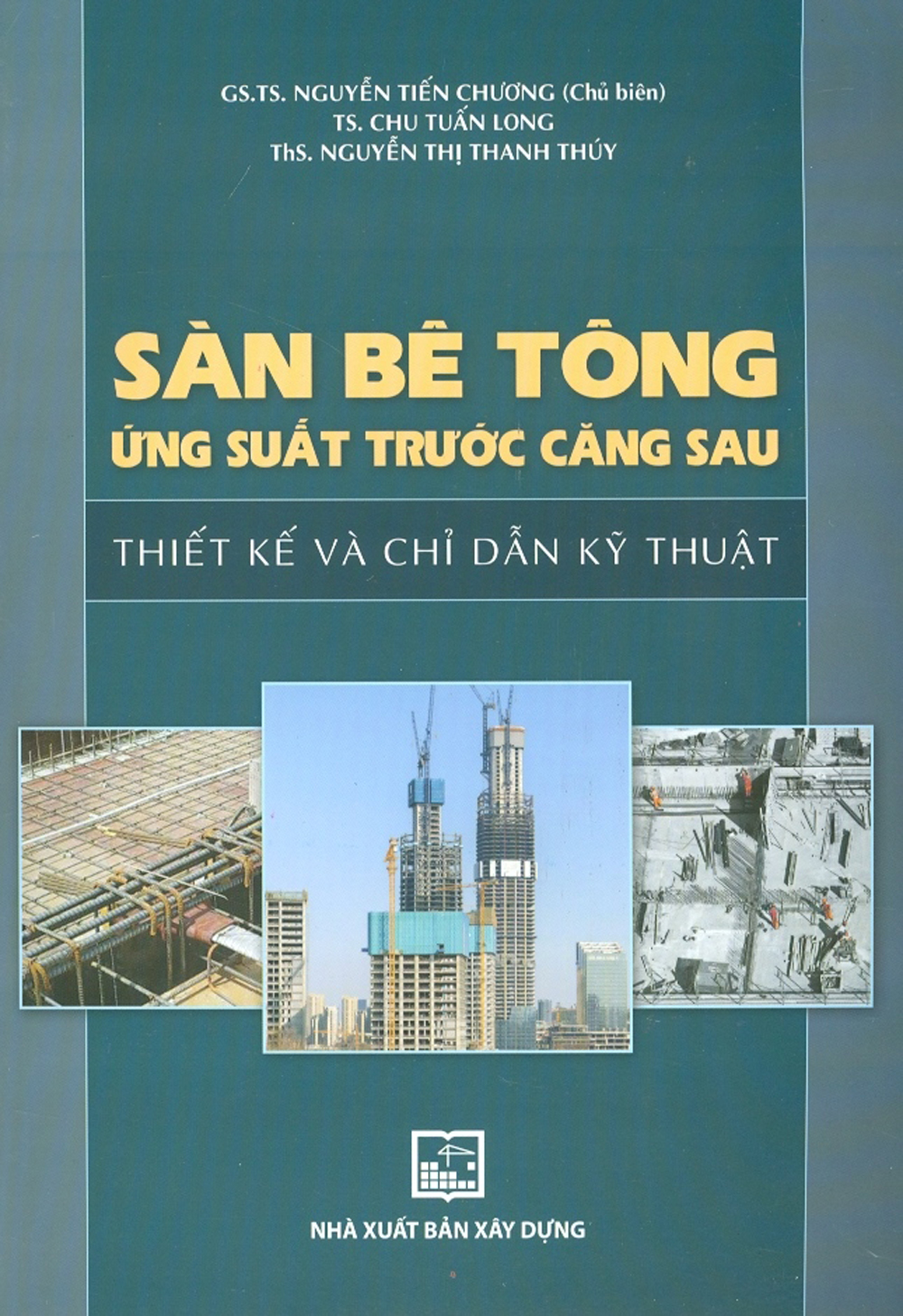 Sàn Bê Tông Ứng Suất Trước Căng Sau - Thiết Kế Và Chỉ Dẫn Kỹ Thuật