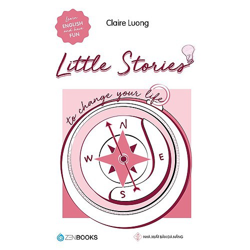Little Stories: To change your life - Tác giả: Claire Luong