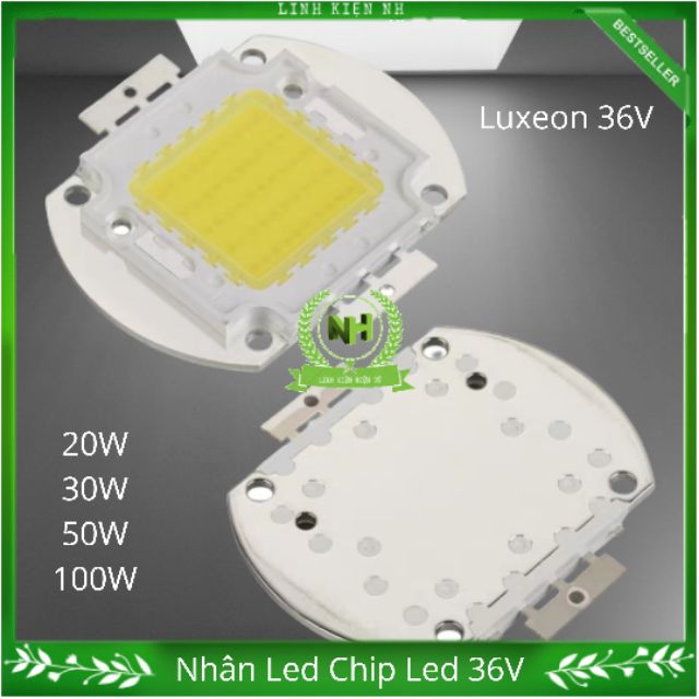 Nhân Led Chip Led 36V DC (20W, 30W, 50W, 100W ) đủ công suất