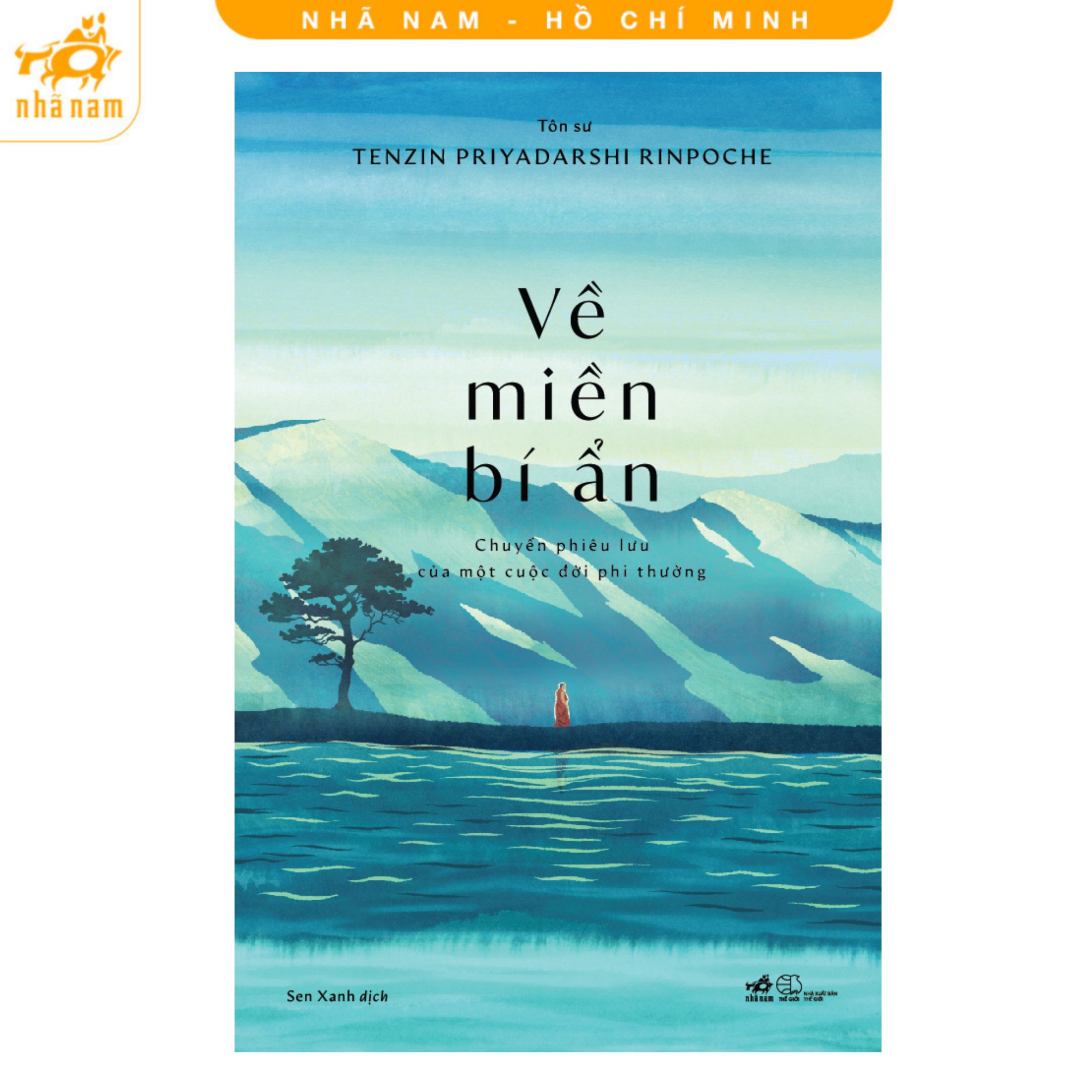 Sách - Về miền bí ẩn: Chuyến phiêu lưu của một cuộc đời phi thường (Nhã Nam HCM)