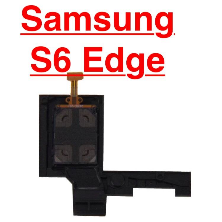 Loa Ngoài Samsung S6 Edge Loa Chuông Ringer Buzzer Linh Kiện Thay Thế