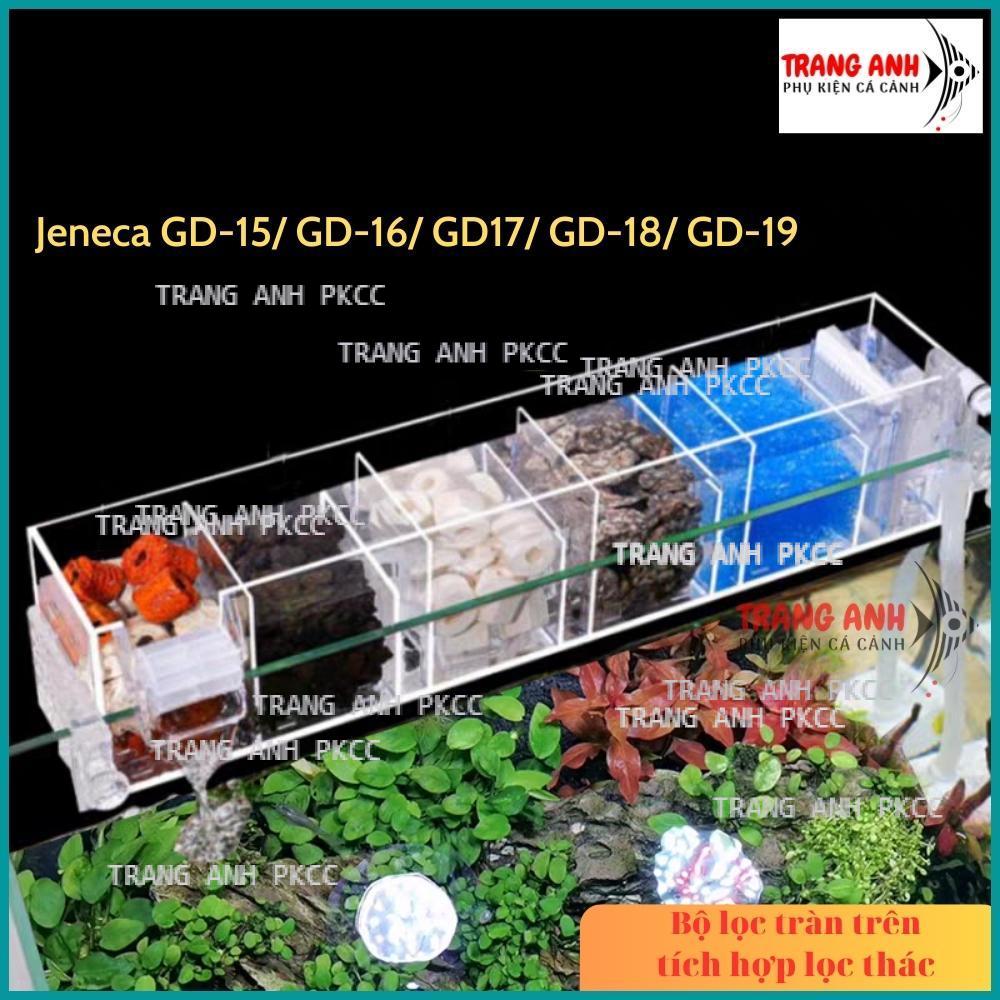 Bộ lọc tràn trên bể cá jeneca gd-15/ gd-16/ gd-17/ gd-18/ gd-19, lọc tràn trên tích hợp lọc thác đa chức năng