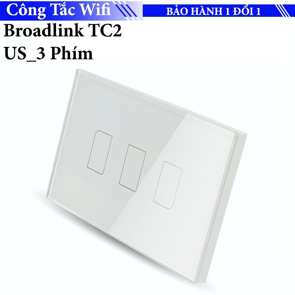 Công tắc cảm ứng, điều khiển từ xa Broadlink TC2 chuẩn US - Loại 3 phím - Mặt hình chữ nhật phù hợp với hầu hết các công trình tại Việt Nam