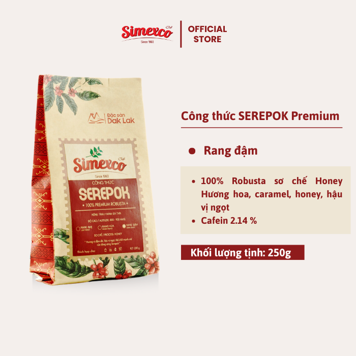 Cà phê rang mộc pha phin, pha máy 100% Robusta honey nguyên chất, công thức Serepok premium, Simexco