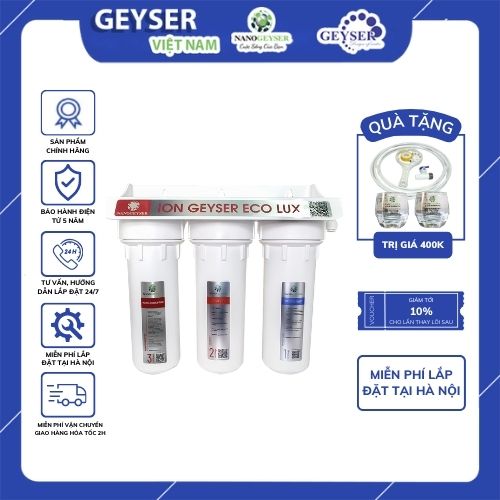 Bộ lọc thô đầu nguồn nước Ion Geyser LUX Nano Geyser, phù hợp với mọi loại máy Ion Kiềm trên thị trường
