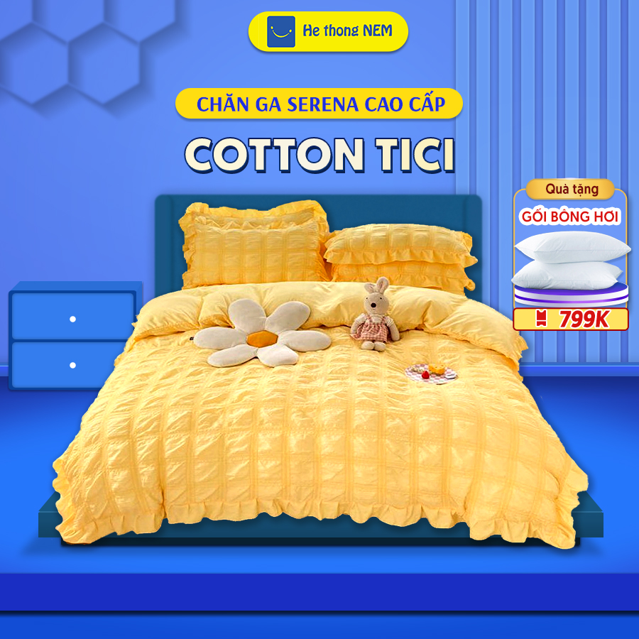 Bộ chăn ga gối đệm 5 món chăn trần bông cao cấp bèo nhún mềm mát Cotton Tici  SERENA cao cấp